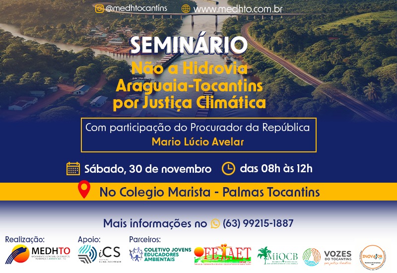 MedhTO promove debate sobre os impactos ambientais na Bacia Araguaia-Tocantins, com a participação do Procurador da República Mário Lúcio Avelar